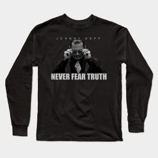 never fear truth Long Sleeve T-Shirt